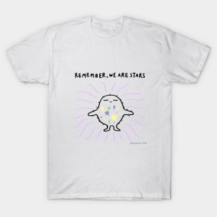 Remember, We Are Stars T-Shirt